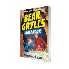 Bear Grylls Kalandok - Barlangász Kaland